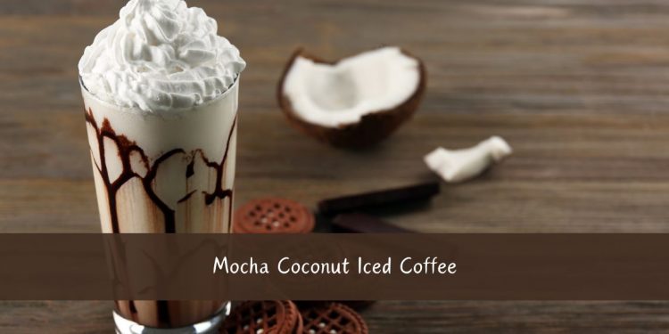 Mocha Coconut Iced Coffee