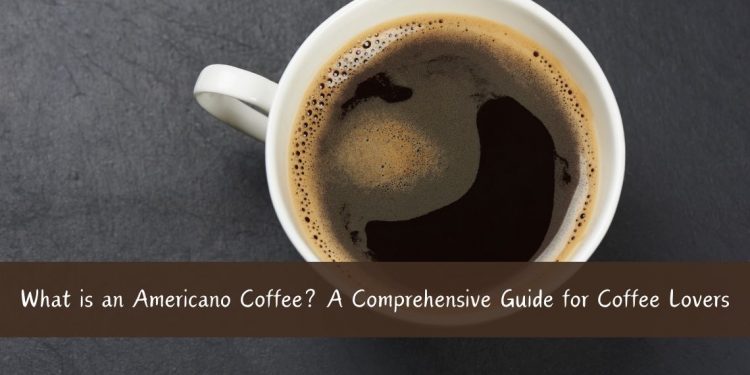 What is an Americano Coffee A Comprehensive Guide for Coffee Lovers